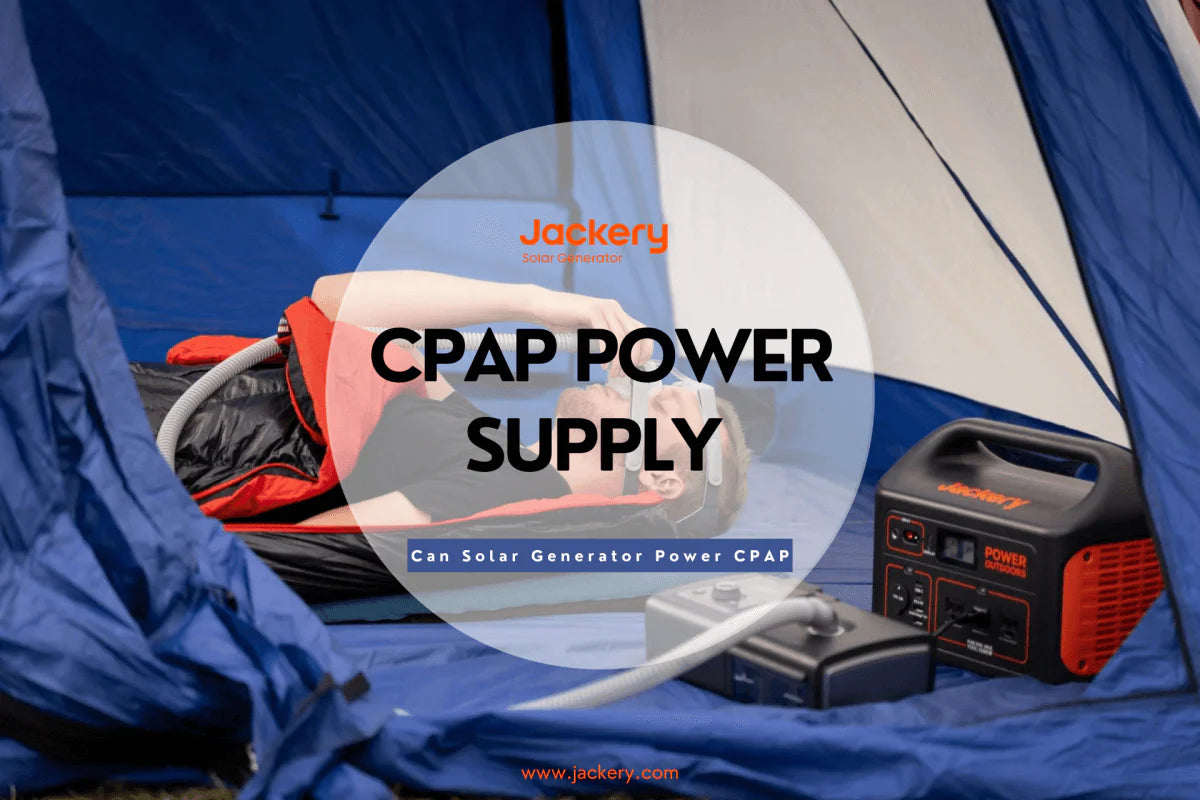 CPAP Power Supply Can Solar Generator Power CPAP Jackery CA