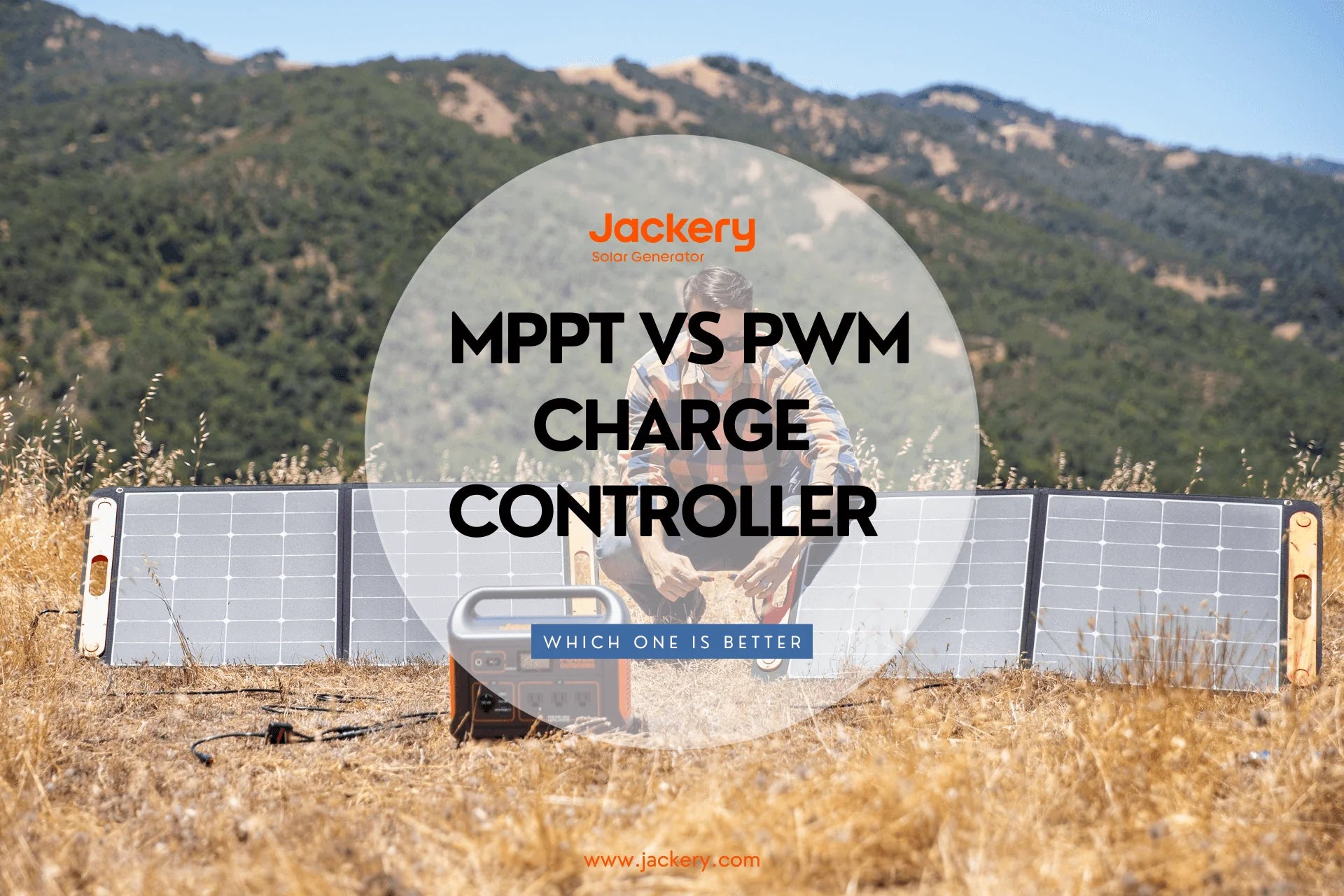 Ultimate Guide To MPPT VS. PWM With Jackery CA 